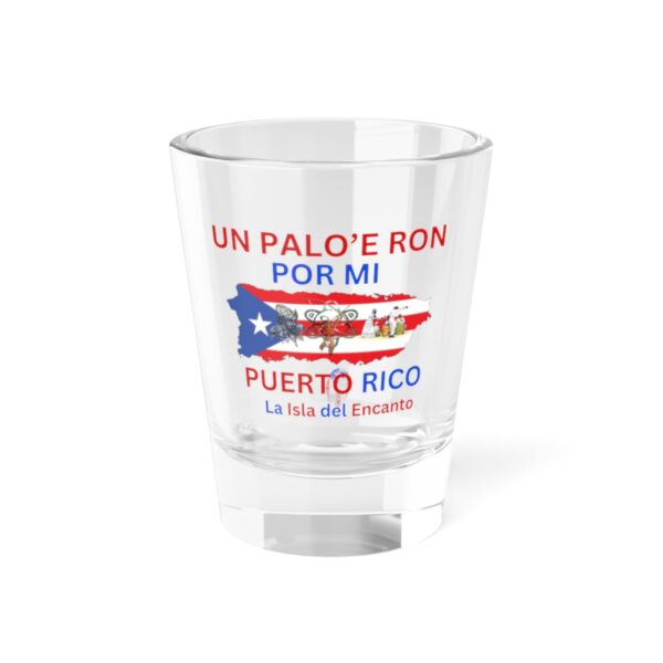 Un palo por mi Puerto Rico - Shot Glass