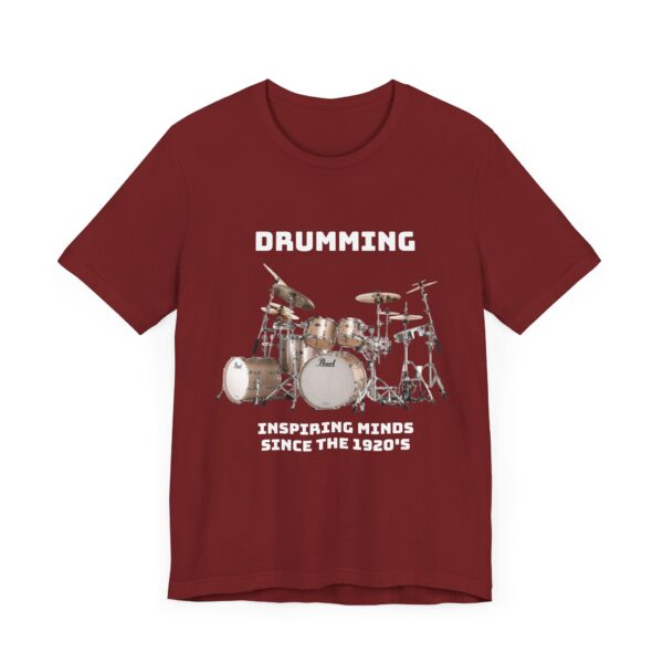 T-shirt: "Drumming: Inspiring Minds Since the 1920's" - Image 23