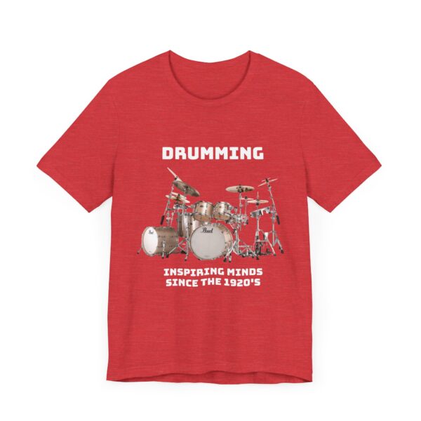 T-shirt: "Drumming: Inspiring Minds Since the 1920's" - Image 15