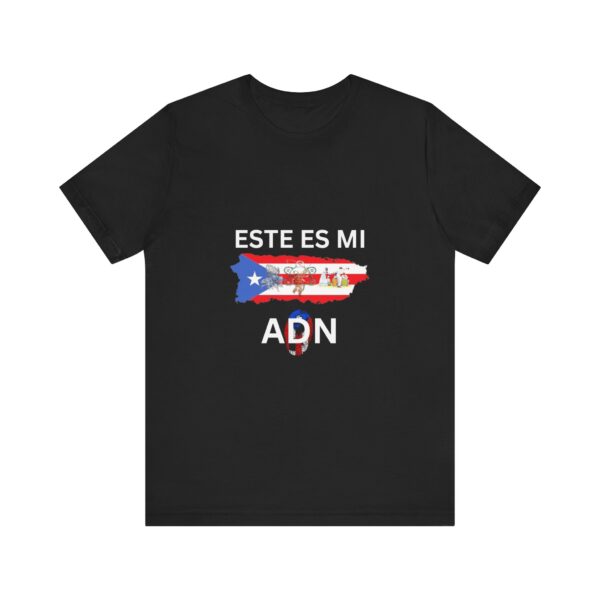 This is my DNA T-shirt Series: "Este es mi ADN" - Puerto Rico (Spanish) - Unisex - Image 5